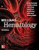 Williams Hematology, 9E by Kenneth Kaushansky, Marshall Lichtman
