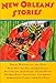 New Orleans Stories: Great Writers on the City (1992-03-01)