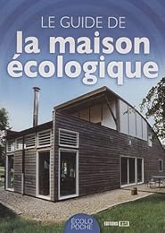 Le  guide de la maison écologique