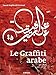 Le graffiti arabe by 