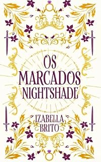 Livro Os Marcados Nightshade (Os Herdeiros de Alphanor Estellária Livro 2)