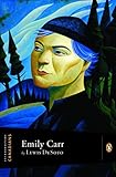 Front cover for the book Emily Carr by Lewis Desoto
