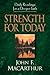 Strength for Today: Daily Readings for a Deeper Faith