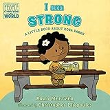 I am Strong: A Little Book About Rosa Parks