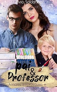 Livro Pai e Professor - Livro 2: Série Amores improváveis e inesquecíveis