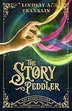 The Story Peddler (The Weaver Trilogy #1): The Weaver Trilogy Book One by