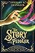 The Story Peddler (The Weaver Trilogy #1): The Weaver Trilogy Book One by