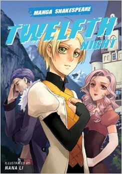 Manga Shakespeare: Twelfth Night, by Richard Appignanesi