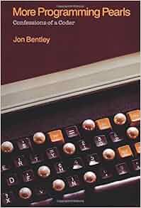More Programming Pearls Confessions Of A Coder