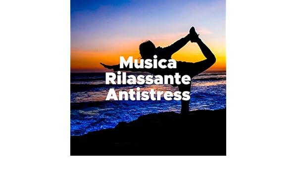 Musica Rilassante Antistress by Outdoor Yoga & El Mundo Yoga ...