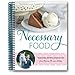 Necessary Food: Traditional Favorites Made Healthy from Briana Thomas's Kitchen