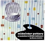 Midwinter Pottery: A Revolution in British Tableware by Steven Jenkins (2003-07-24) by 