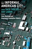 The Informal American City: Beyond Taco Trucks and Day Labor (Urban and Industrial Environments)