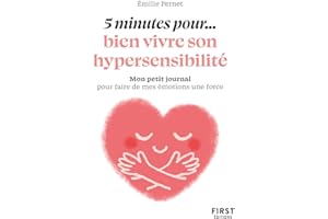 5 MINUTES... POUR BIEN VIVRE SON HYPERSENSIBILITÉ