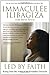 Led By Faith: Rising from the Ashes of the Rwandan Genocide - Book by Immaculée Ilibagiza