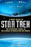 "Brief Guide to Star Trek (A Brief Guide to)" av Brian J. Robb