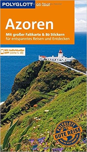 Polyglott On Tour Reisefuhrer Azoren Mit Grosser Faltkarte 80 Stickern Und Individueller App Amazon De Lipps Breda Susanne Muhleisen Stefan U Meding Manfred Bucher
