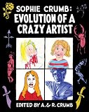 Sophie Crumb: Evolution of a Crazy Artist (Slipcased, signed and numbered limited edition)