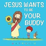Jesus Wants to Be Your Buddy by 