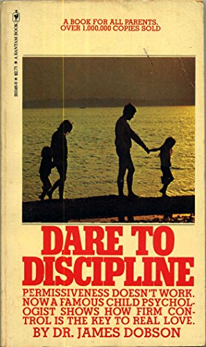 Dare to Discipline 0553203460 Book Cover