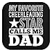 ThisWear My Favorite Cheerleading Star Calls Me Dad T-Shirt