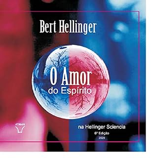 Livro O Amor do Espírito na Hellinger Sciencia (Livros Editora Atman)