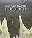 Caspar David Friedrich (Monographie) (French Edition) by 