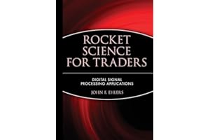 Rocket Science for Traders: Digital Signal Processing Applications