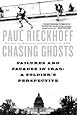 Chasing Ghosts: Failures and Facades in Iraq: A Soldier's Perspective