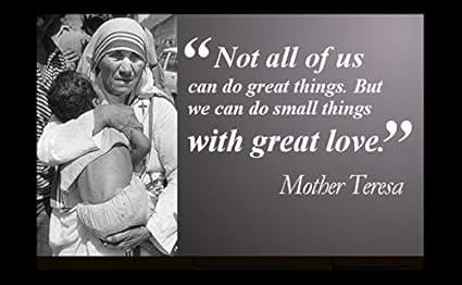 Amazoncom 12x18 Poster Famous Quote Mother Teresa Famous Quote Not