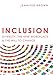 Inclusion: Diversity, The New Workplace & The Will To Change