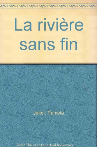 La rivière sans fin
