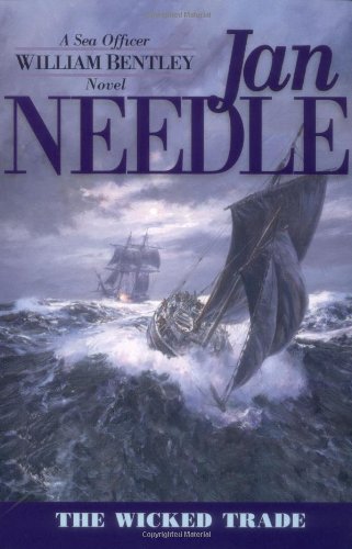 The Wicked Trade (The Sea Officer William Bentley Novels)