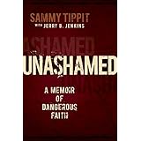 Unashamed: A Memoir of Dangerous Faith