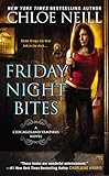 Friday Night Bites (Chicagoland Vampires Book 2) by Chloe Neill