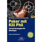 Poker mit Kill Phil: Turnierstrategien f�r Einsteiger