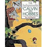 The Indispensable Calvin and Hobbes: A Calvin and Hobbes Treasury (Volume 11)