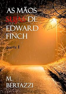 Livro As Mãos Sujas De Edward Finch - Parte I