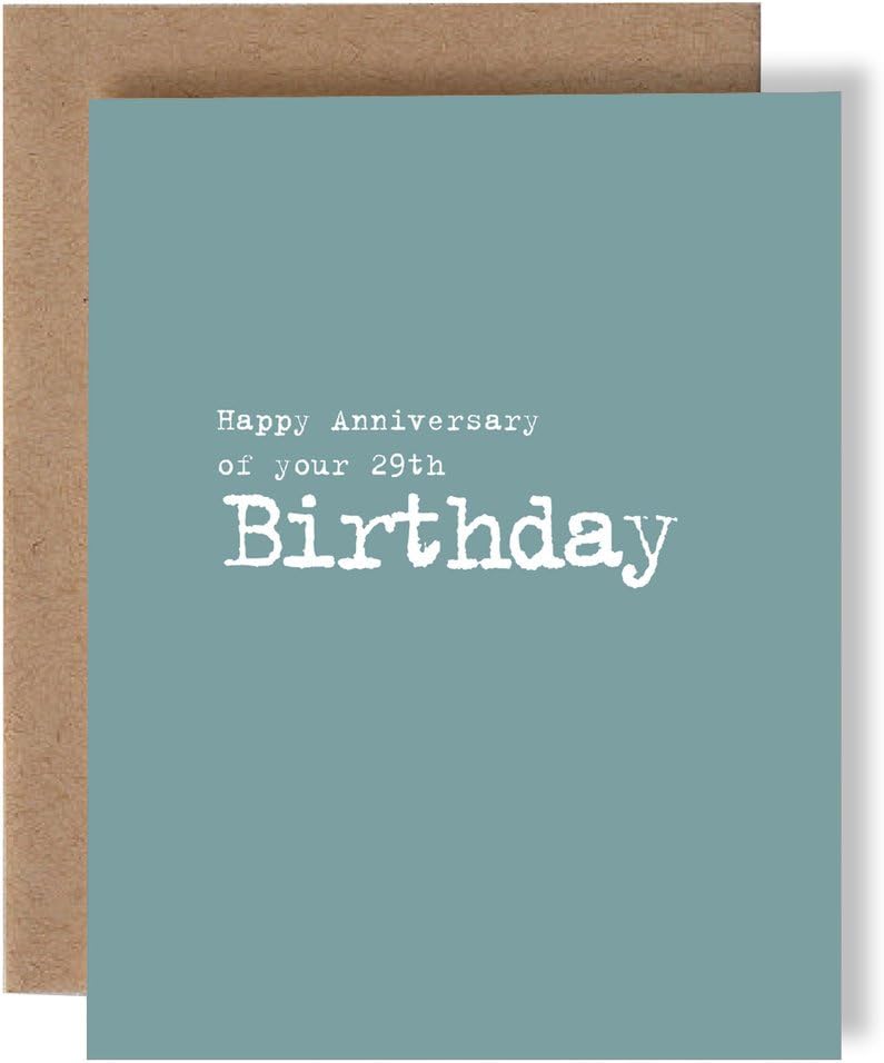 Happy Anniversary Of Your 29th Birthday Greeting Card