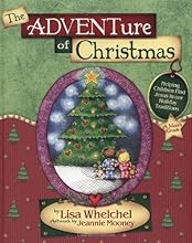 The Adventure of Christmas: Helping Children Find Jesus in Our Holiday Traditions