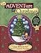 The Adventure of Christmas: Helping Children Find Jesus in Our Holiday Traditions - Book by Lisa Whelchel