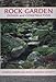 Rock Garden Design and Construction: North American Rock Garden Society by North American Rock Garden Society, Jane McGary