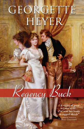 Regency Buck (Alastair-Audley Book 3) by Georgette Heyer