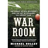 War Room: The Legacy of Bill Belichick and the Art of Building the Perfect Team