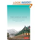 The Korean Mind Understanding Contemporary Korean Culture