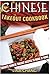Chinese Takeout Cookbook: Favorite Chinese Takeout Recipes to Make at Home (Takeout Cookbooks) (Volume 1) by 