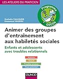Image de Animer des groupes d'entraînement aux habiletés sociales - Programme GECOs: Enfants et adolescents avec troubles relationnels : Autisme, TDA/H, Trou