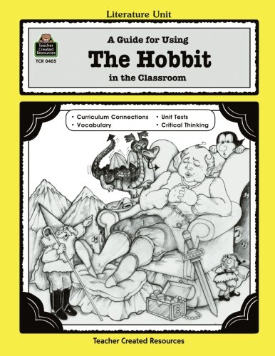 A Guide for Using The Hobbit in the Classroom