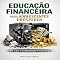 Livro Educação Financeira para Adolescentes Prósperos: Do Caos à Estabilidade Financeira (RIQUEZA INTELIGENTE)