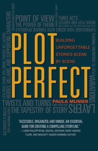 Download Plot Perfect: How to Build Unforgettable Stories Scene by Scene